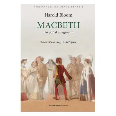 "Macbeth: Un pual imaginario" - "" ("Bloom Harold")