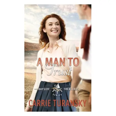 "A Man to Trust" - "" ("Turansky Carrie")