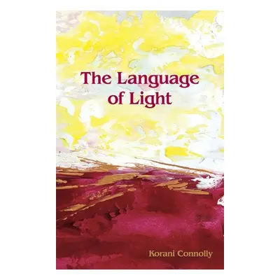 "The Language of Light" - "" ("Connolly Korani")