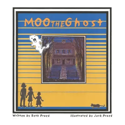 "Moo The Ghost" - "" ("Praed Beth")