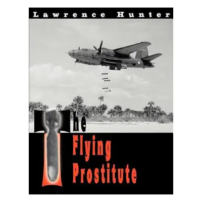 "The Flying Prostitute" - "" ("Hunter Lawrence J.")