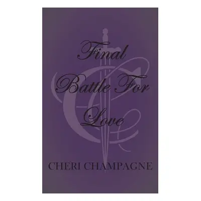 "Final Battle For Love" - "" ("Champagne Cheri")