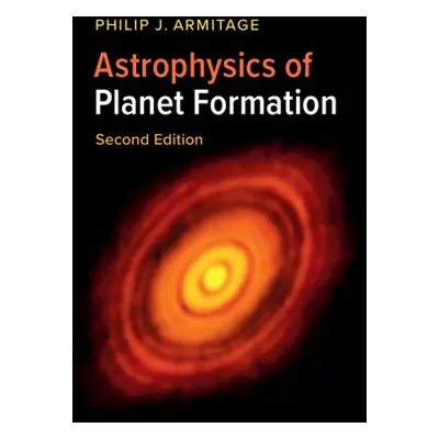 "Astrophysics of Planet Formation" - "" ("Armitage Philip J.")