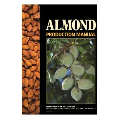 "Almond Production Manual" - "" ("Micke Warren")