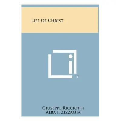 "Life of Christ" - "" ("Ricciotti Giuseppe")