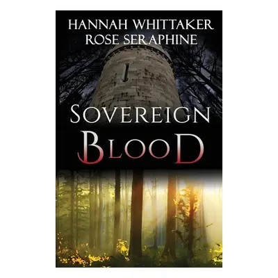 "Sovereign Blood" - "" ("Whittaker Hannah")