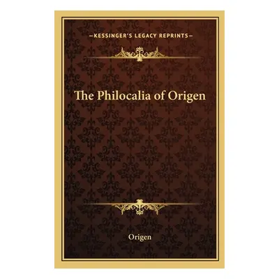 "The Philocalia of Origen" - "" ("Origen")