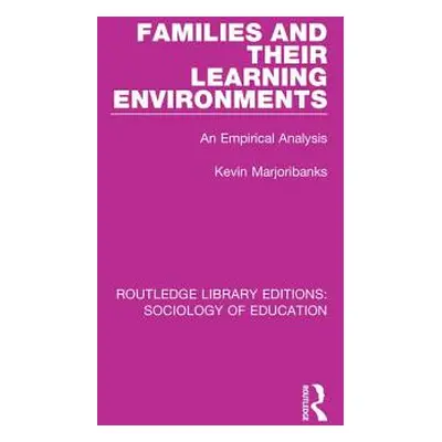 "Families and Their Learning Environments: An Empirical Analysis" - "" ("Marjoribanks Kevin")