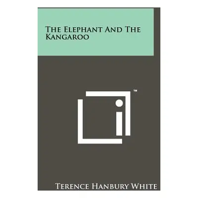 "The Elephant And The Kangaroo" - "" ("White Terence Hanbury")