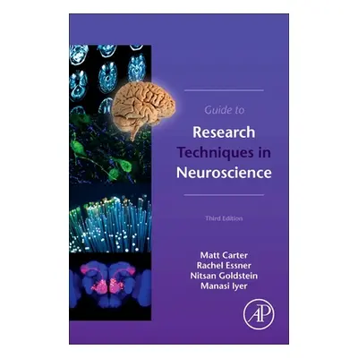 "Guide to Research Techniques in Neuroscience" - "" ("Carter Matt")