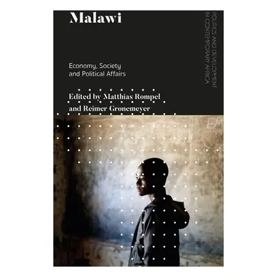 "Malawi: Economy, Society and Political Affairs" - "" ("Rompel Matthias")