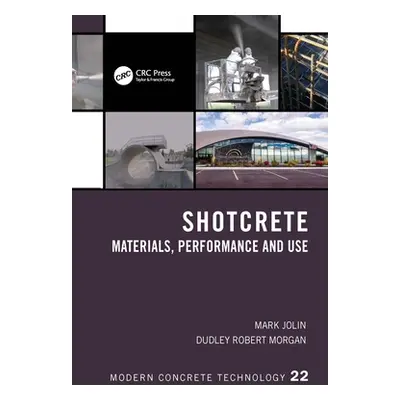 "Shotcrete: Materials, Performance and Use" - "" ("Morgan Dudley Robert")