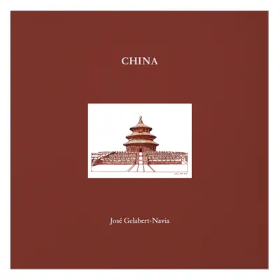 "China: Jos Gelabert-Navia - Clamshell Box" - "" ("Gelabert-Navia Jos")