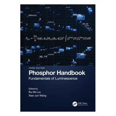 "Phosphor Handbook: Fundamentals of Luminescence" - "" ("Liu Ru-Shi")