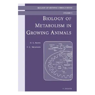 "Biology of Metabolism in Growing Animals: Biology of Growing Animals Series Volume 3" - "" ("Bu