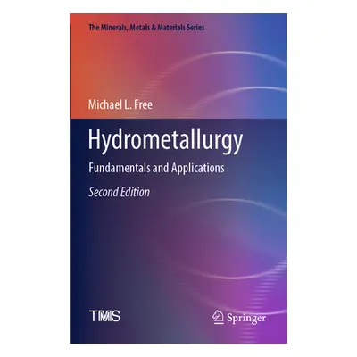 "Hydrometallurgy: Fundamentals and Applications" - "" ("Free Michael L.")