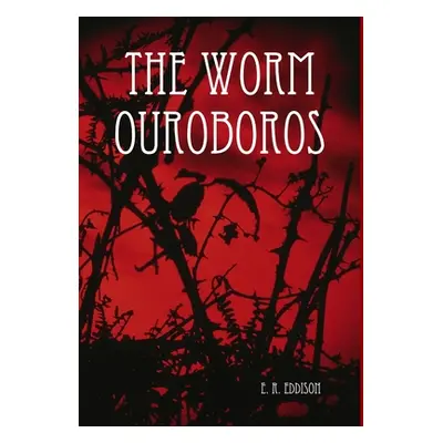 "The Worm Ouroboros" - "" ("Eddison E. R.")