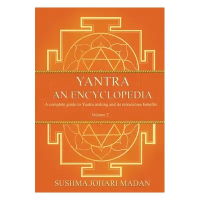 "Yantra - An Encyclopedia - Volume 2" - "" ("Madan Sushma Johari")