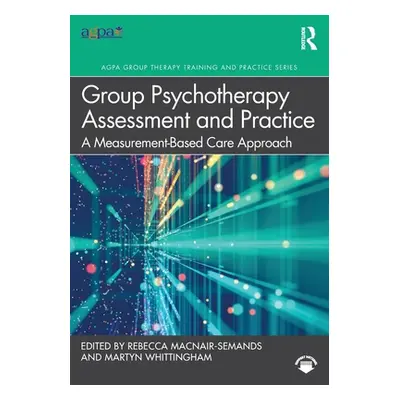 "Group Psychotherapy Assessment and Practice: A Measurement-Based Care Approach" - "" ("Macnair-