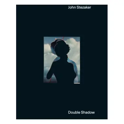 "John Stezaker" - "Double Shadow" ("")