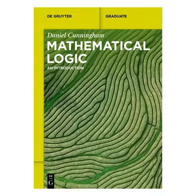 "Mathematical Logic" - "" ("Cunningham Daniel")