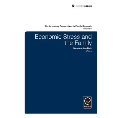 "Economic Stress and the Family" - "" ("Blair Sampson Lee")