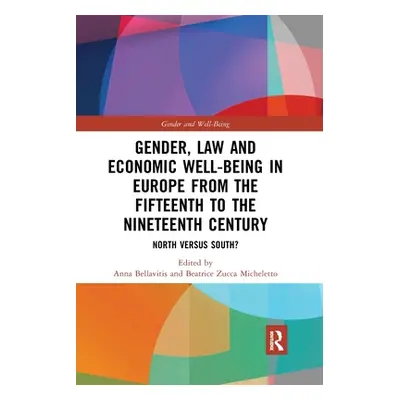 "Gender, Law and Economic Well-Being in Europe from the Fifteenth to the Nineteenth Century: Nor