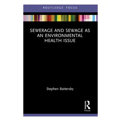 "Sewerage and Sewage as an Environmental Health Issue" - "" ("Battersby Stephen")