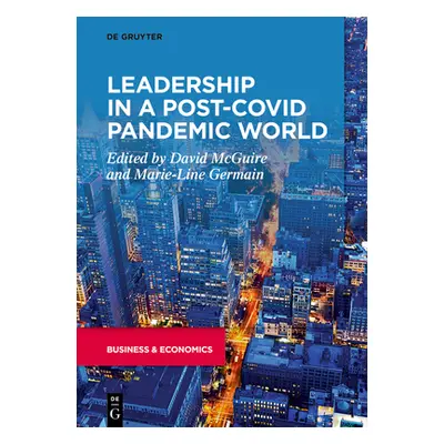 "Leadership in a Post-Covid Pandemic World" - "" ("McGuire David")