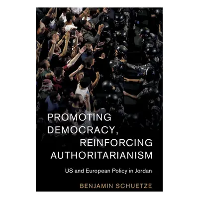 "Promoting Democracy, Reinforcing Authoritarianism" - "" ("Schuetze Benjamin")