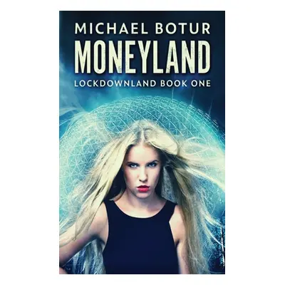 "Moneyland" - "" ("Botur Michael")