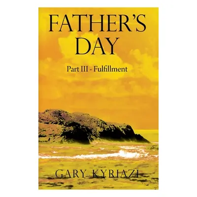 "Father's Day: Part III - Fulfillment" - "" ("Kyriazi Gary")