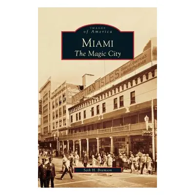 "Miami: The Magic City" - "" ("Bramson Seth H.")