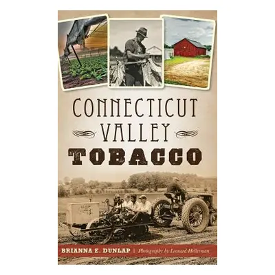 "Connecticut Valley Tobacco" - "" ("Dunlap Brianna E.")