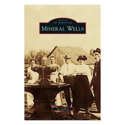 "Mineral Wells" - "" ("Seibert Sue")