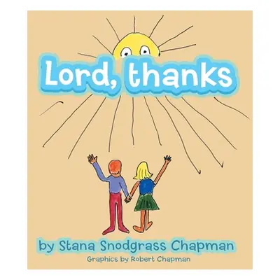 "Lord, Thanks" - "" ("Chapman Stana Snodgrass")