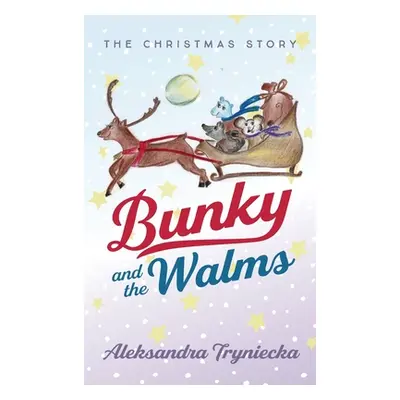 "Bunky and the Walms" - "" ("Tryniecka Aleksandra")