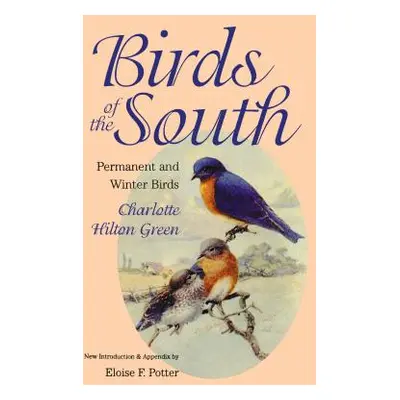 "Birds of the South: Permanent and Winter Birds" - "" ("Green Charlotte Hilton")