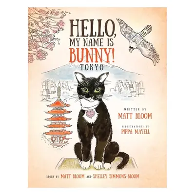 "Hello, My Name is Bunny!: Tokyo" - "" ("Bloom Matt")