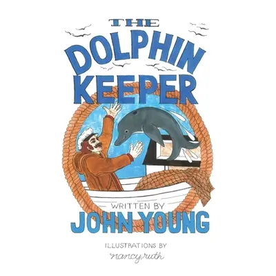 "The Dolphin Keeper" - "" ("Young John")