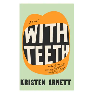 "With Teeth" - "" ("Arnett Kristen")