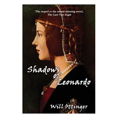 "Shadows of Leonardo" - "" ("Ottinger Will")