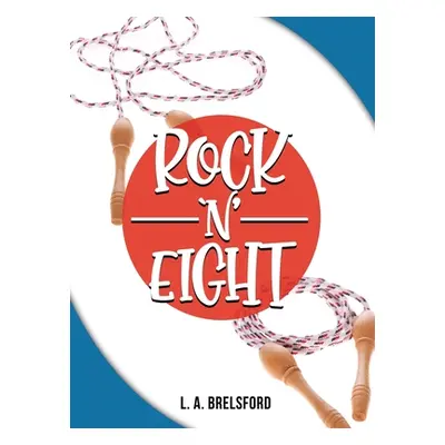 "Rock 'N' Eight" - "" ("Brelsford L. A.")