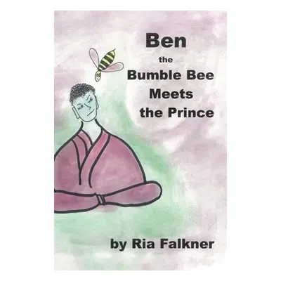 "Ben the Bumblebee: Meets the Prince" - "" ("Falkner Ria")