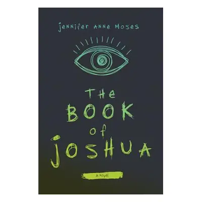 "The Book of Joshua" - "" ("Moses Jennifer Anne")