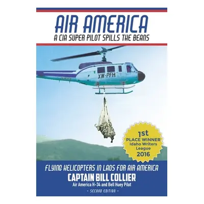 "Air America: A CIA Super Pilot Spills the Beans" - "" ("Collier Bill")