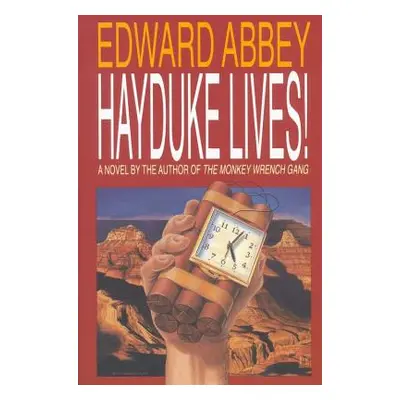 "Hayduke Lives!" - "" ("Abbey Edward")