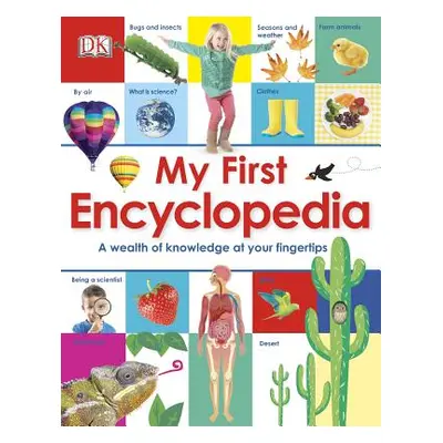 "My First Encyclopedia: A Wealth of Knowledge at Your Fingertips" - "" ("DK")