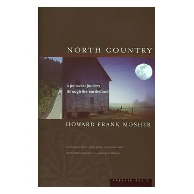 "North Country: A Personal Journey" - "" ("Mosher Howard Frank")