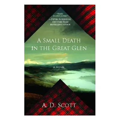 "A Small Death in the Great Glen" - "" ("Scott A. D.")